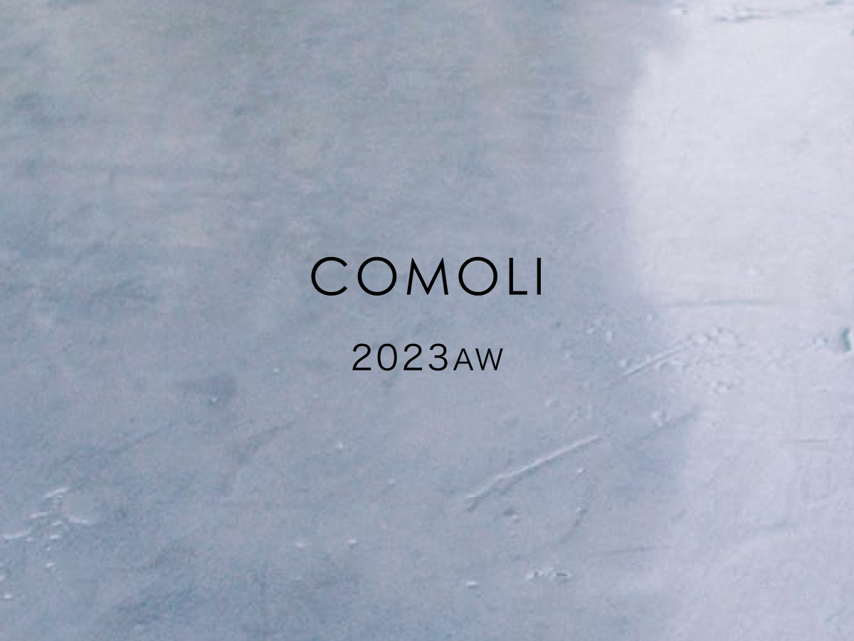 COMOLI 2023AW